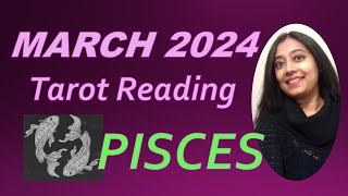 Pisces March 2024  Tarot Reading [upl. by Halyak291]