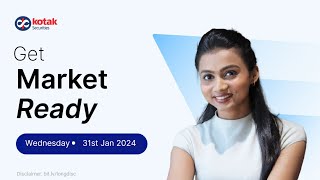 Market Ready by Kotak Securities  31 Jan 2024  Nifty Strategy  Stock Updates [upl. by Toomin]