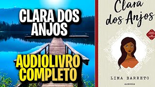 CLARA DOS ANJOS  LIMA BARRETO AUDIOLIVROAUDIOBOOK [upl. by Soneson]