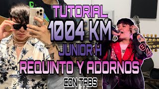 1004 KM  Junior H  REQUINTO Y ADORNOS  TUTORIAL  CON TABS [upl. by Aetnuahs]