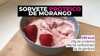 SORVETE PROTEICO DE MORANGO [upl. by Lem]