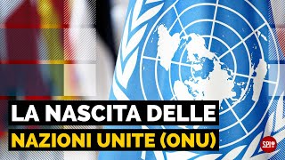 La nascita delle Nazioni Unite ONU [upl. by Cyndi]