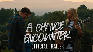 A Chance Encounter  Official Trailer [upl. by Crosby]