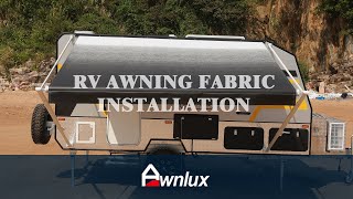 Awnlux RV Awning Fabric Installation Video [upl. by Heall]