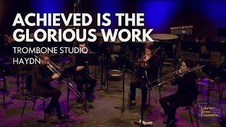 Achieved Is The Glorious Work  Trombone Studio [upl. by Nehttam]