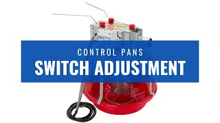 Proper Switch Adjustment for Poultry Control Pans [upl. by Eimmelc]