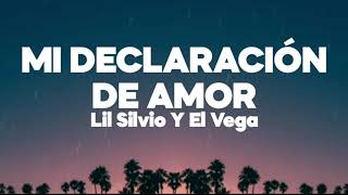 Mi Declaración De Amor  Lil Silvio Y El Vega  Letra [upl. by Ena]