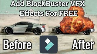 How To Add BlockBuster VFX Effects For Free In Wondershare Filmora  Tutorial [upl. by Pomona5]