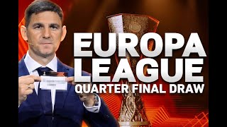 EUROPA LEAGUE QUARTER FINAL DRAW COMMENTARY [upl. by Robison]