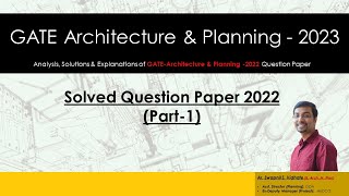 GATE Architecture amp Planning 2023 I Solved Question Paper GATE 2022 I Part 1 [upl. by Laemsi492]