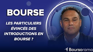 Les particuliers évincés des introductions en Bourse [upl. by Oeak]