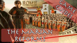 THE MARIAN REFORMS  Game Guides  Rome Total War [upl. by Ursulina222]