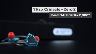 7Hz x Crinacle Zero 2  Is it better than the Salnotes Zero [upl. by Refinnaej]