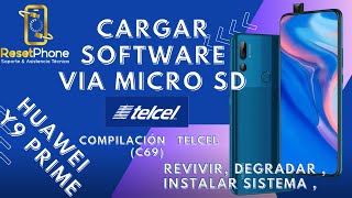 carga software Huawei y9 prime STKLX3  Mediante microsd degradar  compilación C69 telcel [upl. by Johppah]