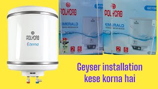 polycab 6L geyser installation kese korna hai [upl. by Notniuqal]