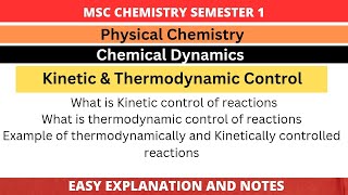 Thermodynamic and Kinetic Control of Reaction  Example  Chemical Dynamics  MSc Chemistry [upl. by Ognimod544]