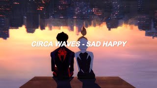 CIRCA WAVES  SAD HAPPY  slowed  reverb  Sub Español [upl. by Etterb984]