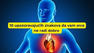 10 upozoravajućih znakova da vam srce ne radi dobro [upl. by Hodgkinson276]