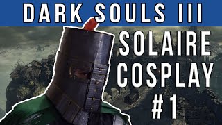 Ti áldjátok a napot rendesen  Solaire of Astora cosplay DS3 1 [upl. by Adil]