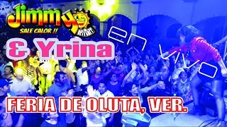 Jimmy Sale Calor amp YRINA en VIVO julio 2018 [upl. by Ellohcin]