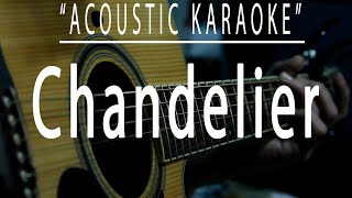 Chandelier  Sia Acoustic karaoke [upl. by Yuht]