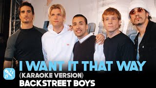 I Want It That Way  Backstreet Boys Karaoke Version HD [upl. by Naeloj281]