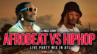 afrobeats vs hiphop mix  afrobeats hip hop mix  djmgickenny live in Atlanta [upl. by Leinto]