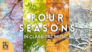 The Four Seasons in Classical Music [upl. by Ahtamas]