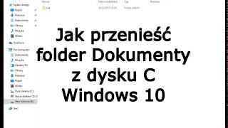 Jak przenieść folder Dokumenty z dysku C Windows 10 [upl. by Ahtanoj]