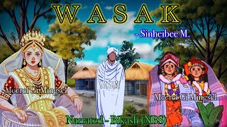 “Wasak” 3 last  Manemna mawada potsem twsinduna matugi minungsi leihalaktrabda nupidugi maraibak [upl. by Alleda]