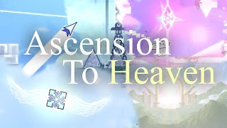 Ascension to Heaven full level with all official parts 23032023 [upl. by Hau]