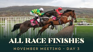 ALL RACE FINISHES FROM DAY 3 OF THE NOVEMBER MEETING AT CHELTENHAM RACECOURSE [upl. by Clower]