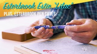 Introducing the Lilac Esterbrook Estie Pen and Pen Cases [upl. by Koehler392]