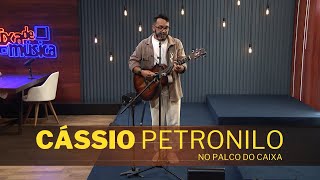 CÁSSIO PETRONILO no Palco do Caixa de Música [upl. by Zach]