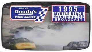 1995 NASCAR Goodys Dash Series  Myrtle Beach Speedway  Husqvarna 100 [upl. by Khanna]