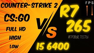 R7 265  HD 7850  VS CounterStrike 2  CSGO fps [upl. by Darton]