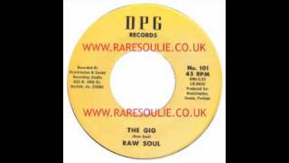 Raw Soul  The Gig  DPG [upl. by Sapowith613]