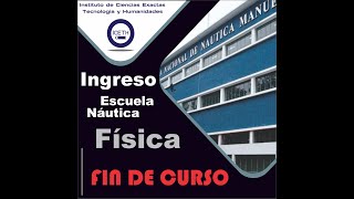 Ingreso ESNN 2024 Fisica FIN de CURSO [upl. by Musa]