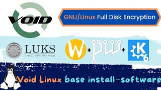 Void Linux LUKS  WaylandPipewireKDE Software custom Script Install [upl. by Lokim]