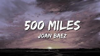 500 miles  Joan Baez old version lyrics [upl. by Engedi]