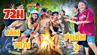 Anh Ba Phải  Thử Thách Cắm Trại 72H ⛺ Có Anh Phú  Phần 2 Bình Dân Cao Cấp [upl. by Annahsohs990]