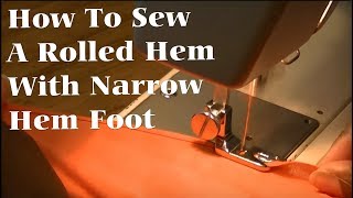 How To Do A Rolled Hem Using Rolled Hem Foot [upl. by Aiki]