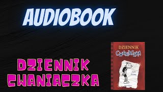 DZIENNIK CWANIACZKA 1  AUDIOBOOK [upl. by Kaliski971]