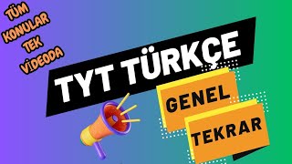 📣TYT TÜRKÇE GENEL TEKRAR TEK VİDEODA [upl. by Irelav611]