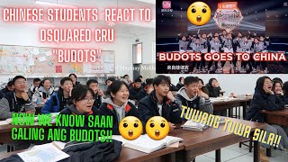 CHINESE STUDENTS REACT TO Dsquared Cru quotBUDOTSquot FIRST TIME NILA ITO MAKITA ANG SAYA NILA😮😮😍 😍 [upl. by Asteria]