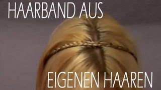 Haarband aus eigenen Haaren flechten [upl. by Eicak]