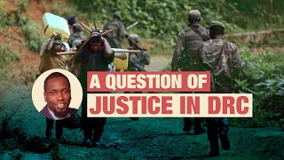 Its not military force but an end to impunity that can bring peace to the Congo [upl. by Onaivlis]