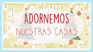 Adornemos Nuestras Casas [upl. by Teddy]