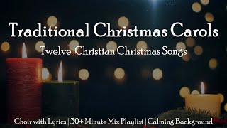 Traditional Christmas Carols  12 Christian Christmas Choral Songs  Sunday 7pm Choir [upl. by Akem884]