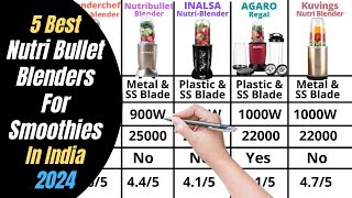 5 Best Blender For Smoothies In India 2024  Best Nutri Bullet Blenders  Best Smoothie Makers 2024 [upl. by Nylyoj628]